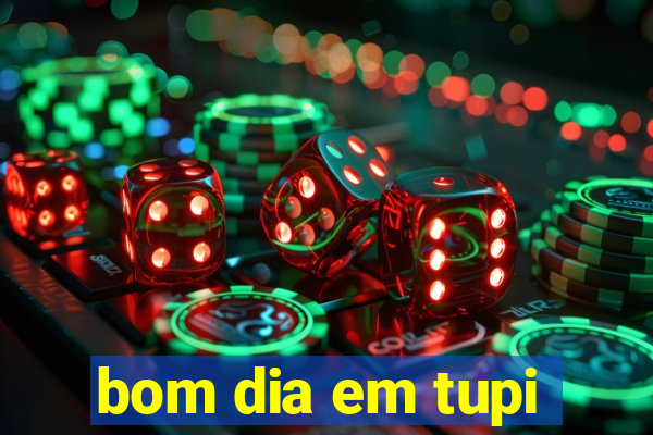 bom dia em tupi