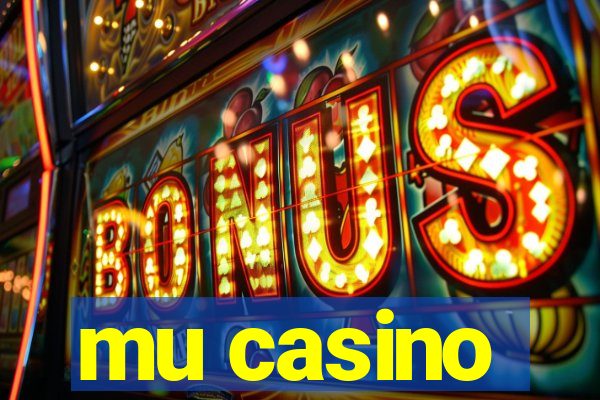 mu casino