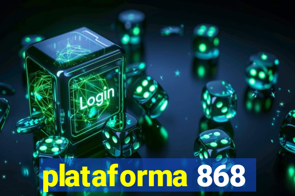 plataforma 868