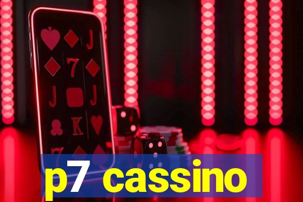 p7 cassino