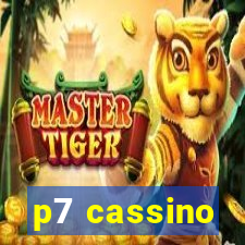 p7 cassino