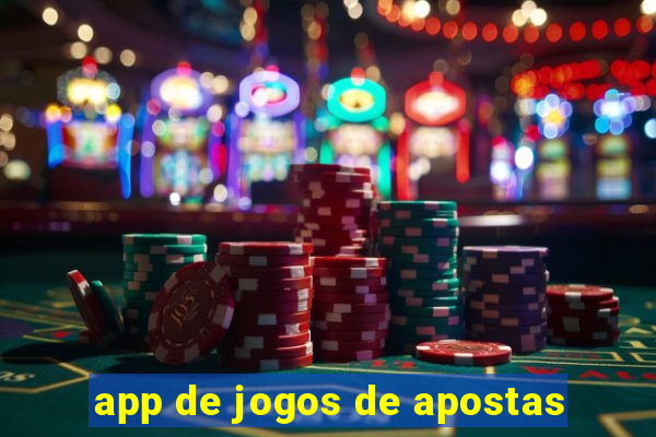 app de jogos de apostas