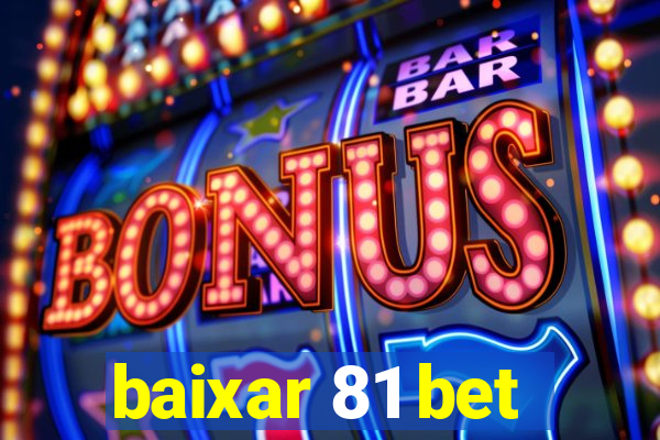 baixar 81 bet