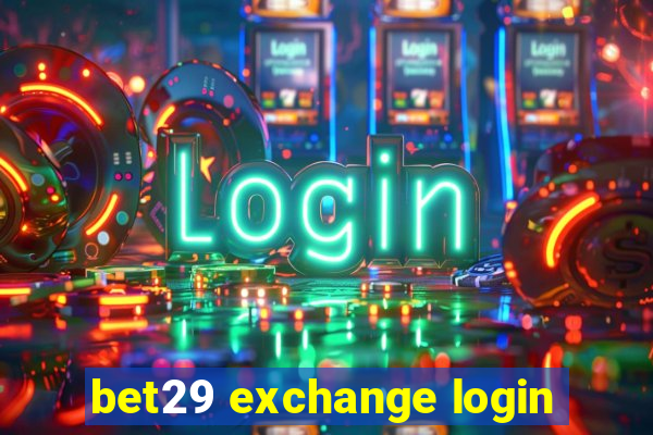 bet29 exchange login