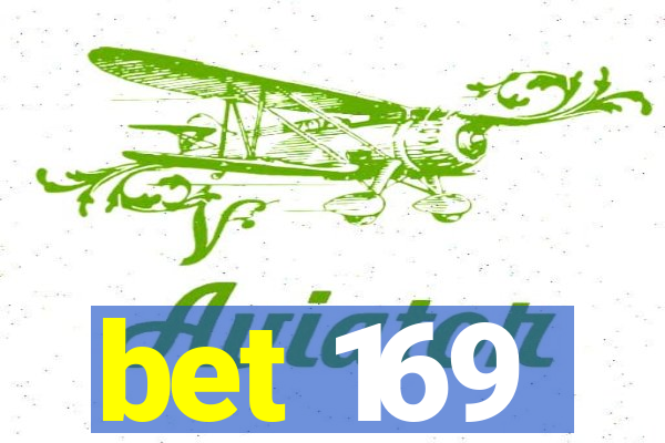 bet 169