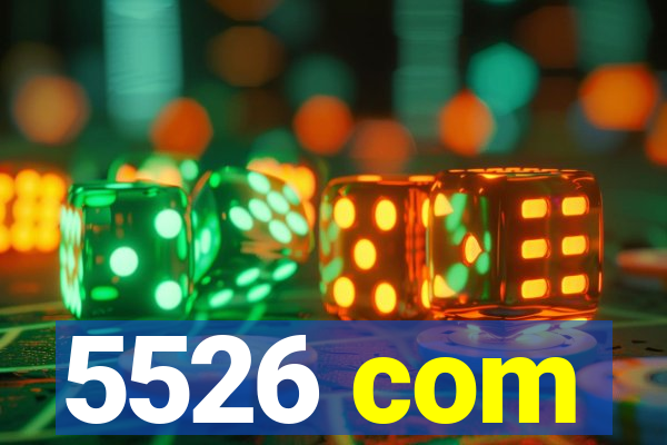 5526 com