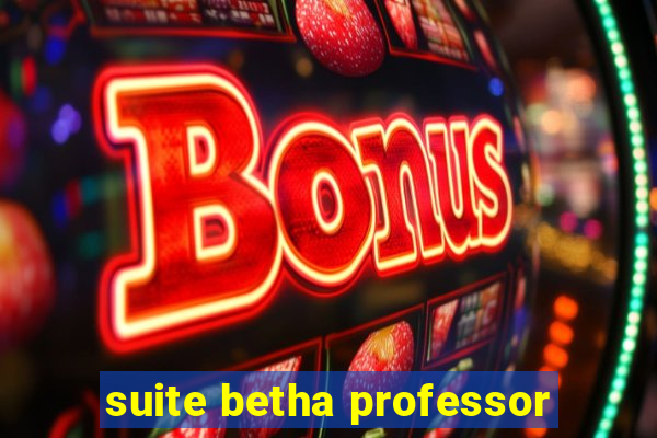 suite betha professor