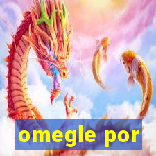 omegle por