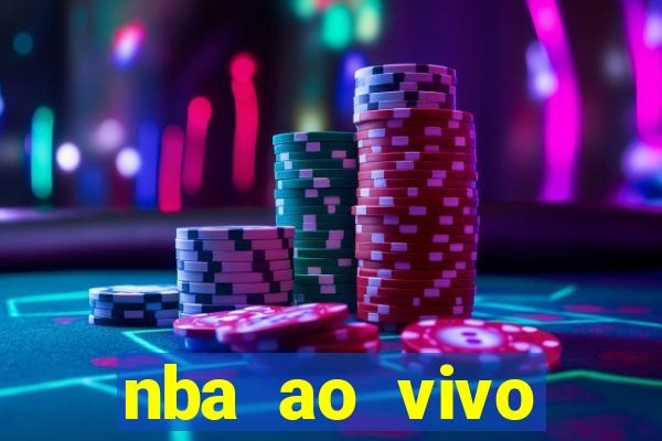 nba ao vivo grátis celular