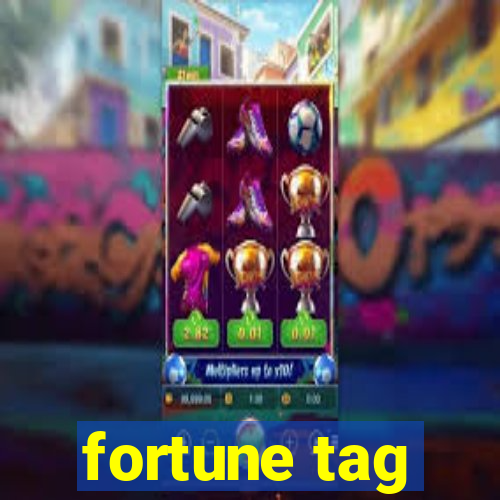 fortune tag