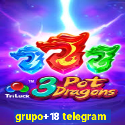 grupo+18 telegram