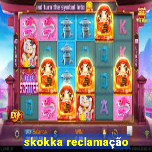 skokka reclamação