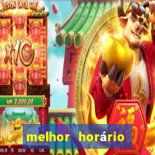 melhor horário jogar fortune tiger