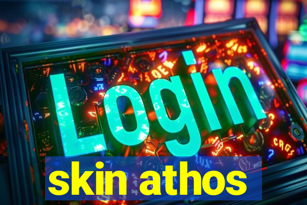 skin athos