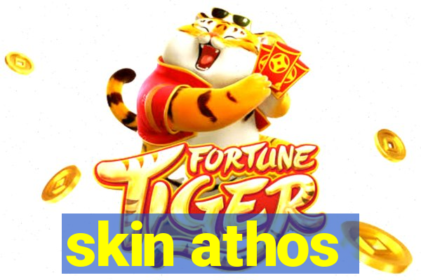 skin athos