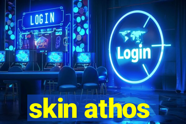 skin athos