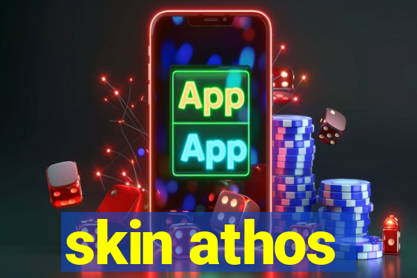 skin athos