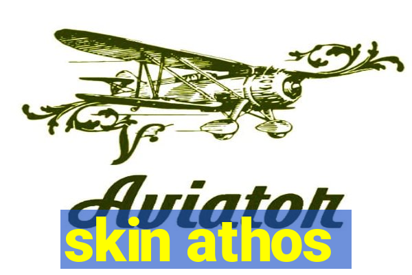 skin athos