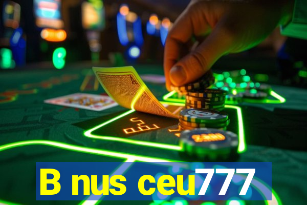 B nus ceu777