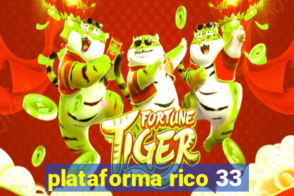 plataforma rico 33