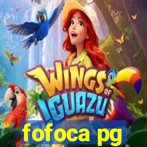 fofoca pg