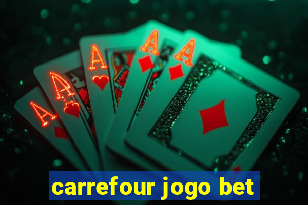 carrefour jogo bet