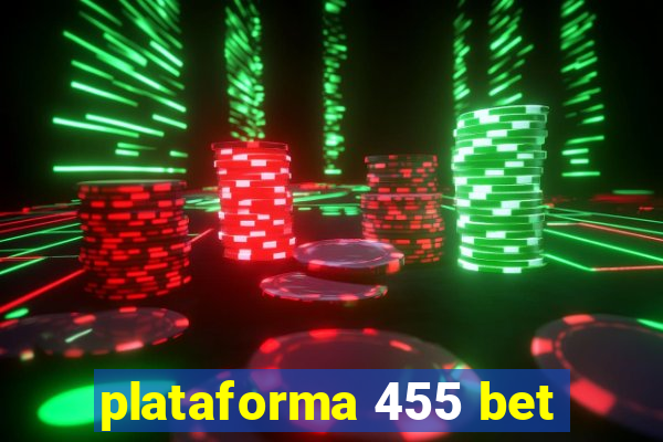 plataforma 455 bet