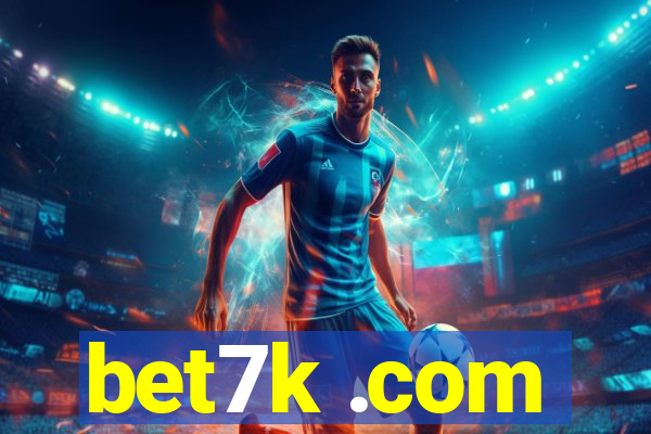 bet7k .com