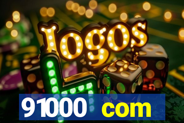 91000 com plataforma de jogos