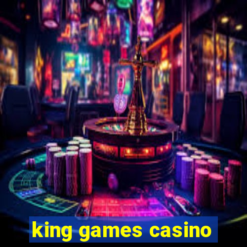 king games casino