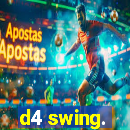 d4 swing.