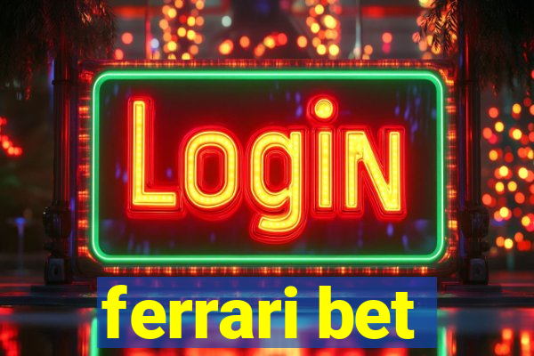 ferrari bet