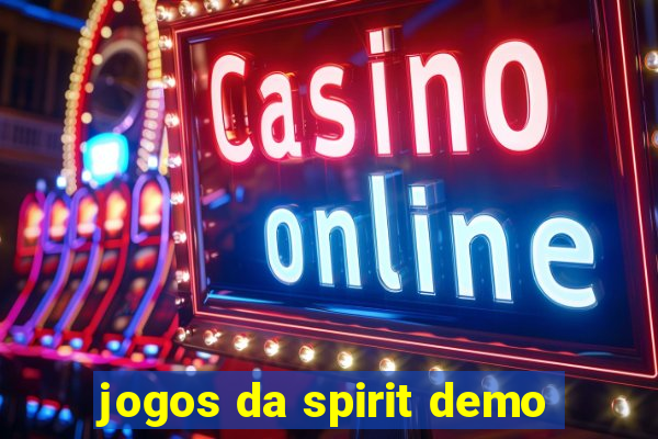 jogos da spirit demo