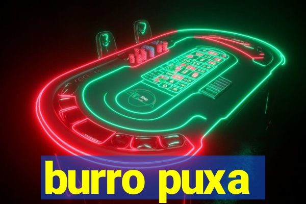 burro puxa