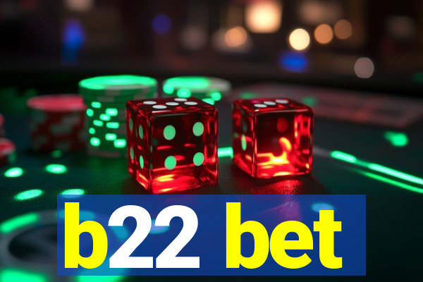 b22 bet