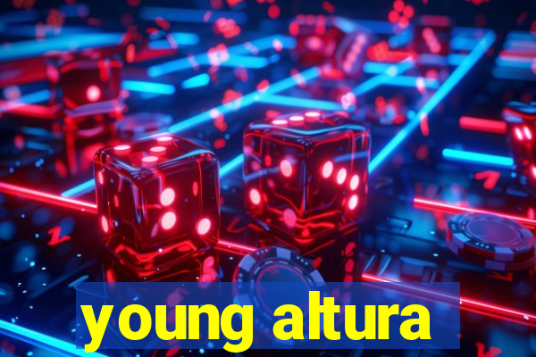 young altura