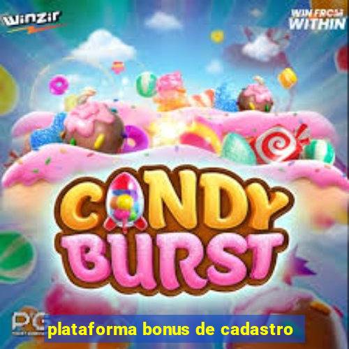 plataforma bonus de cadastro