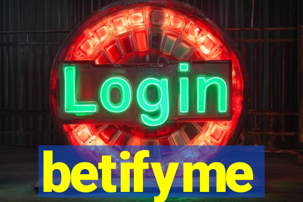 betifyme