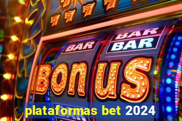 plataformas bet 2024