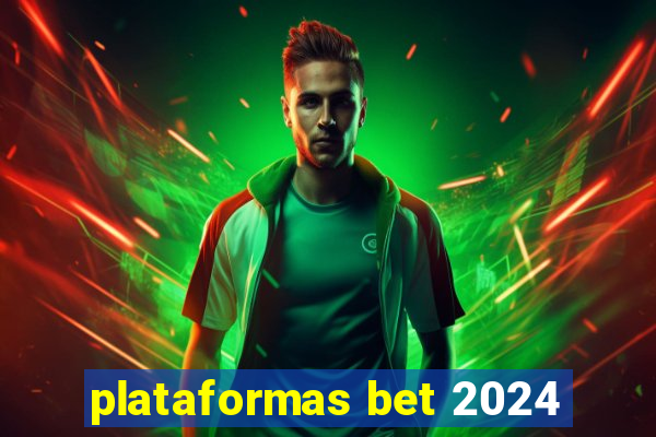 plataformas bet 2024