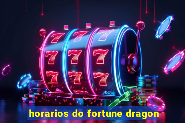 horarios do fortune dragon