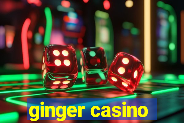 ginger casino