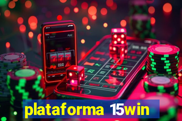 plataforma 15win