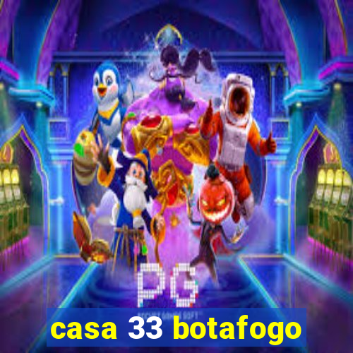 casa 33 botafogo