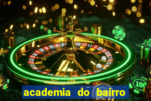 academia do bairro vila nova