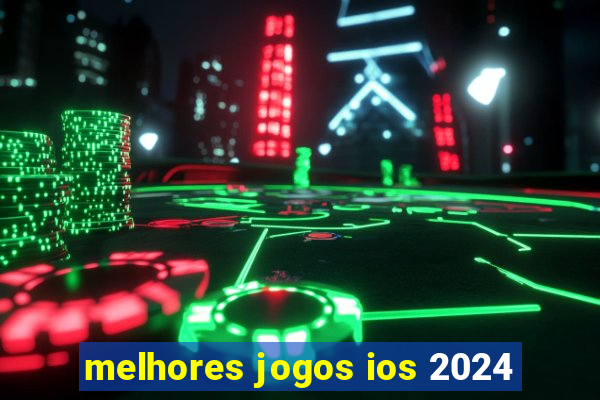 melhores jogos ios 2024