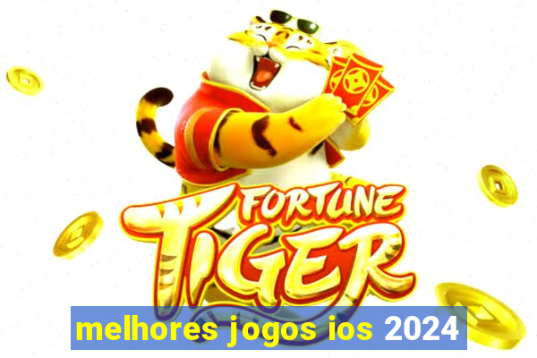 melhores jogos ios 2024