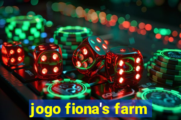 jogo fiona's farm