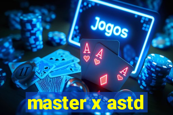 master x astd