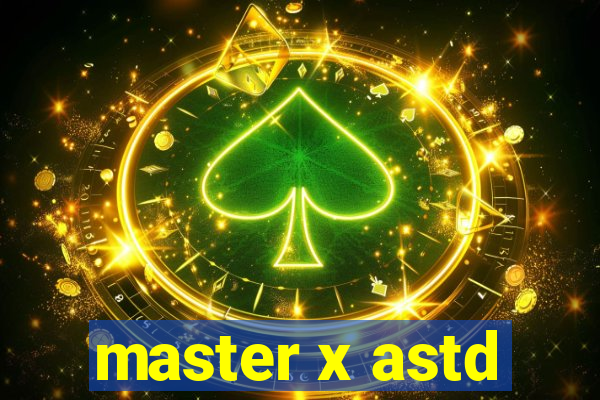 master x astd